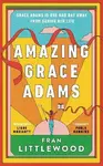 Amazing Grace Adams - Fran Littlewood