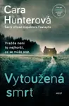 Vytoužená smrt - Cara Hunterová