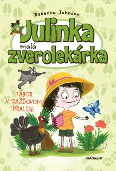 Julinka – malá zverolekárka 12 – Tábor v dažďovom pralese - Rebecca Johnson