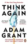 Think Again - Adam Grant