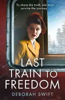 Last Train to Freedom - Deborah Swift