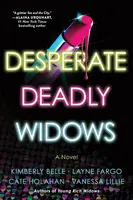 Desperate Deadly Widows - Cate Holahan, Kimberly Belle, Layne Fargo, Lillie Vanessa