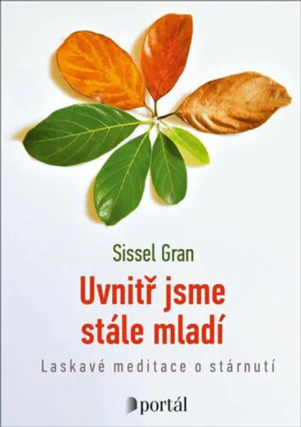 Uvnitř jsme stále mladí - Sissel Gran