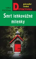 Smrt lehkovážné milenky - Věra Fojtová - e-kniha