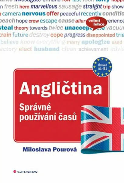 Angličtina - Správné používání časů - Miloslava Pourová