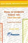 Dieta na podporu hojení ran. Lékař vám vaří - Zuzana Kala Grofová