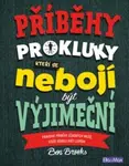 Příběhy pro kluky, kteří se nebojí být výjimeční - Ben Brooks