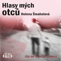 Hlasy mých otců - Helena Šmahelová - audiokniha