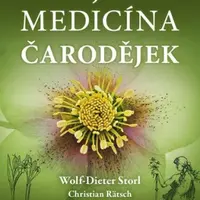 Tajná medicína čarodějek - Wolf-Dieter Storl, Christian Rätsch, Claudia Müller-Ebelingová