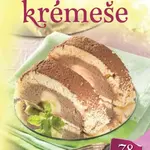 Chutné krémeše - 78 skvělých receptů