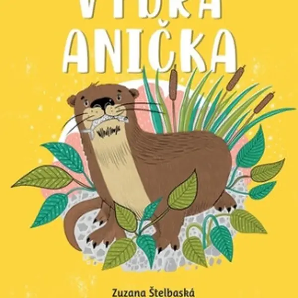 Záchranná stanica: Vydra Anička - Zuzana Štelbaská