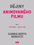 Dějiny animovaného filmu, Díl 1. Počátky - zlatý věk - Giannalberto Bendazzi