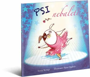 Psi nebaletí - Anna Kemp, Ogilvieová Sara