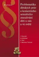 Problematika dětských práv a komerčního sexuálního zneužívání dětí u nás a ve světě - Jiří Dunovský - e-kniha