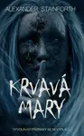 Krvavá Mary - Alexander Stainforth - e-kniha