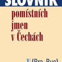 Slovník pomístních jmen v Čechách V. - Jana Matúšová