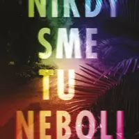 Nikdy sme tu neboli - Andrea Bartzová