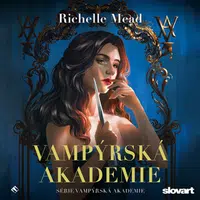 Vampýrská akademie - Richelle Mead - audiokniha