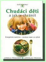 Chudáci děti a jak je chránit - Jarmila Průchová, Jaroslav Průcha