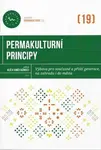 Permakulturní principy - Kateřina Horáčková, Magdalena Všetečková