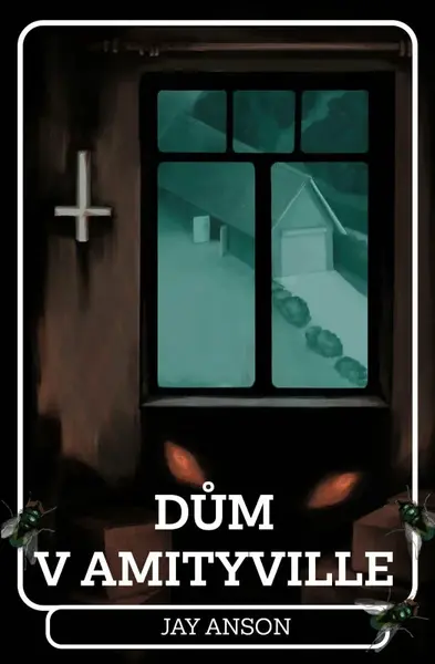 Dům v Amityville - Jay Anson