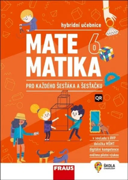 Matematika 6 pro každého šesťáka a šesťačku - Hybridní učebnice