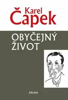 Obyčejný život - Karel Čapek
