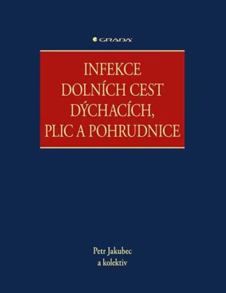Infekce dolních cest dýchacích, plic a pohrudnice - Pavel Jakubec
