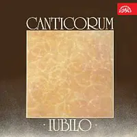 Canticorum iubilo – Canticorum iubilo