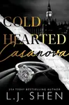 Cold Hearted Casanova - L.J. Shen