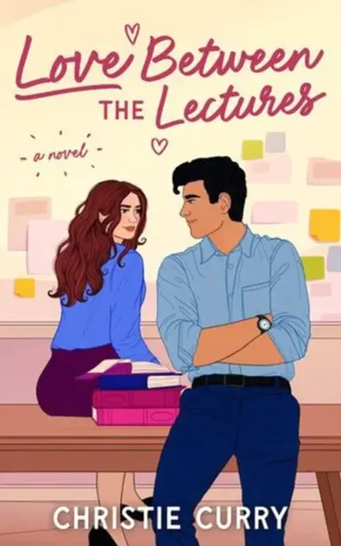 Love Between the Lectures - Christie Curry