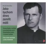 Jako bychom dnes zemřít měli (Miloš Doležal-Různí interpreti) (MP3-CD)